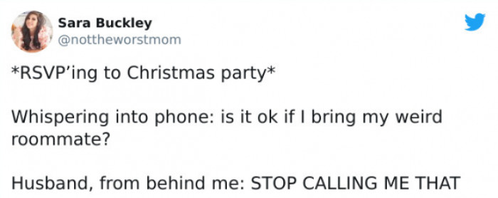 4. When the husband finds out he's the weird roommate.