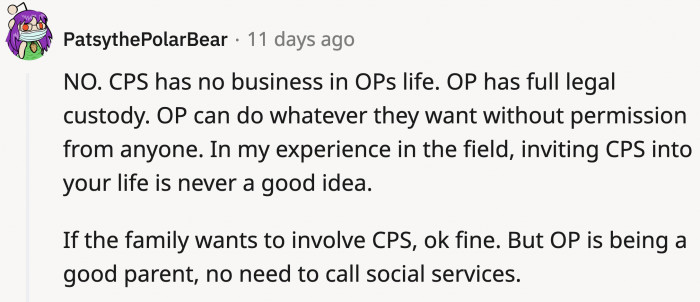 Others were against involving CPS as it might twist up their plans, resulting in an even bigger problem