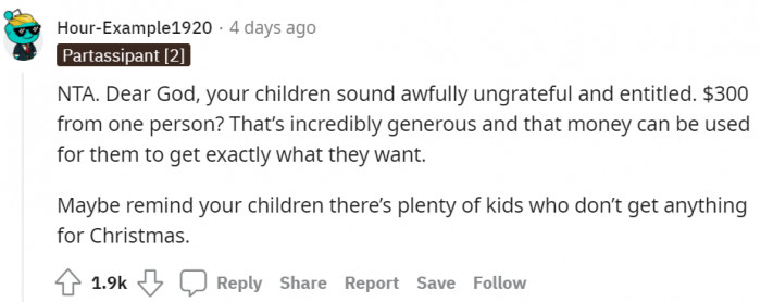 The children are ungrateful. They both feel entitled.