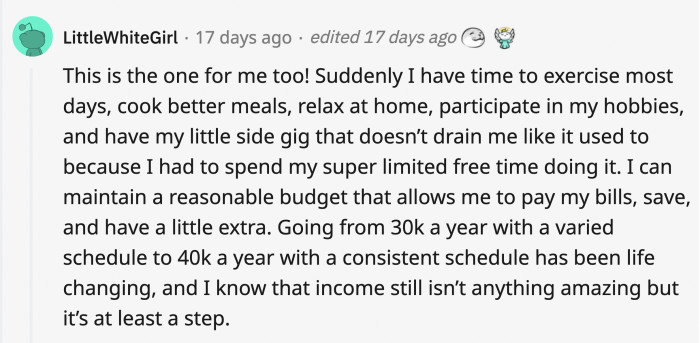 You would have more time to take care of yourself without risking instability.