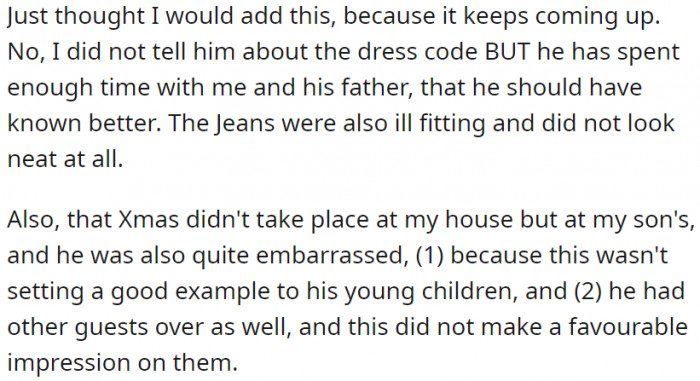 She criticized the son's outfit four Christmases ago and explained that she did not inform him of the dress code for that gathering.