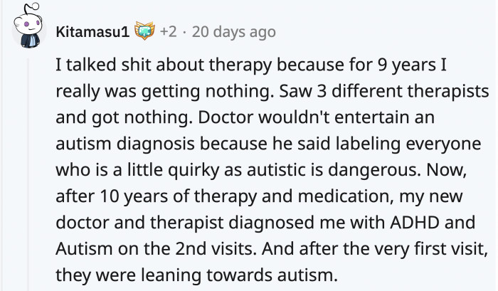 Finding the right person might take time and a couple of trials and errors, but if you persist...