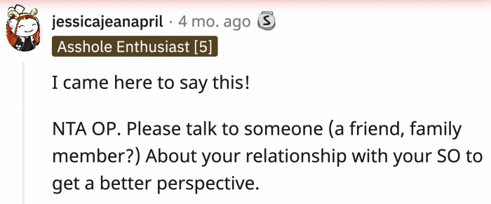 She can also use the comments on her Reddit post as an outsider's perspective.