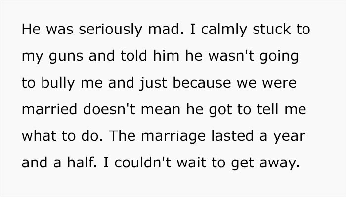 The husband got mad, but she stood up for herself.