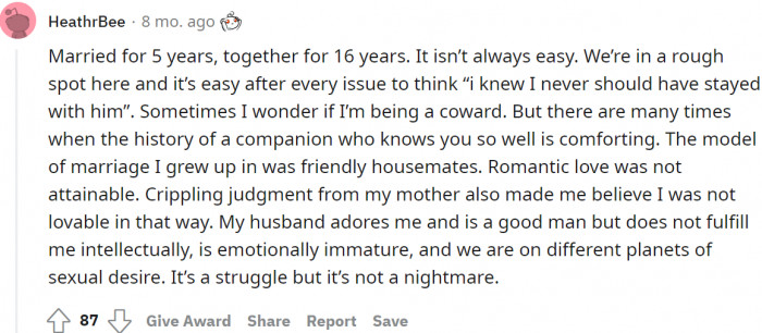 They are complete opposites but are still together. According to her, maintaining their relationship is a struggle, but it certainly is not a nightmare.