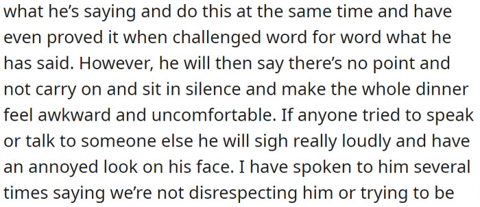 She explained to him that she can listen to him while also paying attention to their son or dog, but he still feels insulted.