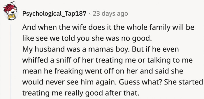 The family will always be on the side of OP, and they'll do everything to keep him with them