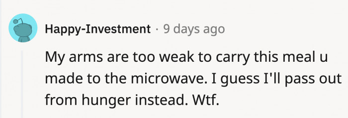 OP's husband refusing to heat up the food by himself feels like an excuse for him to blame his hunger on OP.