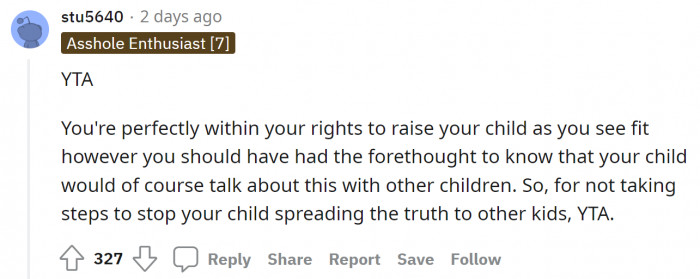 OP should have had the forethought to know that the kid will also relay the information to other children.