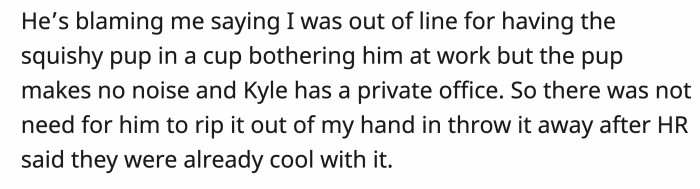 Kyle defended his actions and blamed OP for overreacting