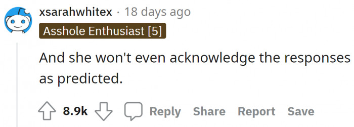 She refuses to listen to what others have been telling her.