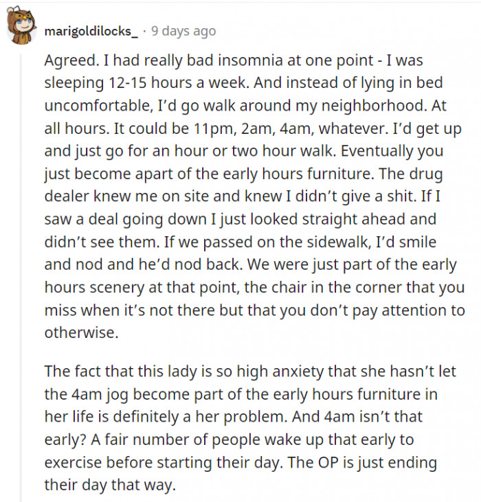 Everybody simply spends their days and hours differently, and this lady should understand that.