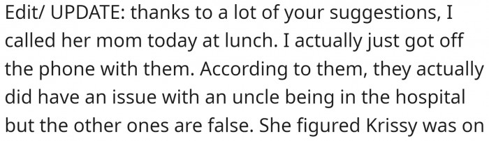 You did the right thing by calling her mother and finding out why Krissy had been submitting all her assignments late.