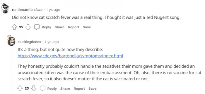 Most people probably didn't even know cat scratch fever was a real thing. Who knew?
