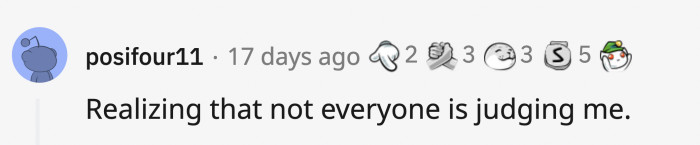 It's bad enough that society has a lot of expectations for us, so this is a great reminder to think about constantly to ease anxiety.