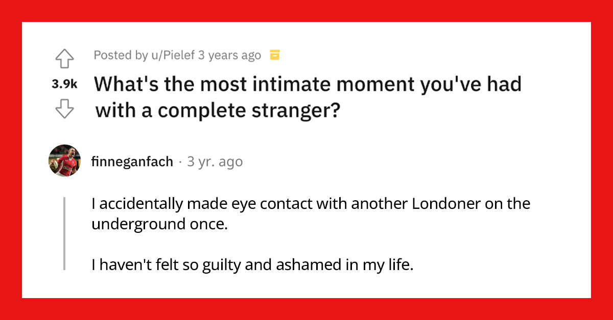 30 Heartwarming Stories About The Most Intimate Moment With A Stranger