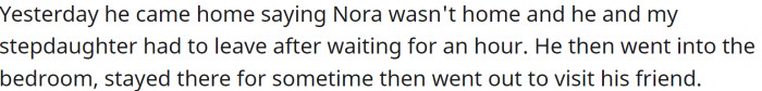 One day, they couldn't find the ex-wife at her home, and the husband had spent some time alone in the house.