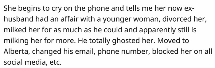 It was her ex-husband who cheated on her, divorced her, tried to take everything he could from her, and then went off to ghost the client