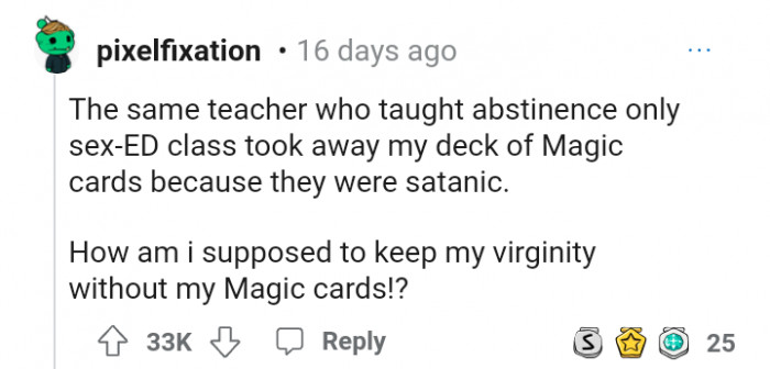 11. Beware of magic cards. They belong to the devil 