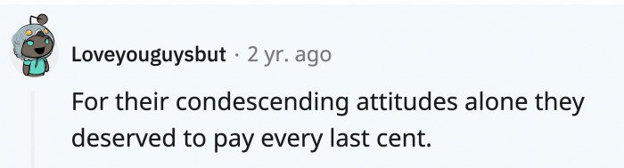 And for the chaos they started that disturbed other diners’ nights.
