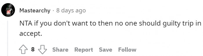 No one should guilt-trip her into accepting.