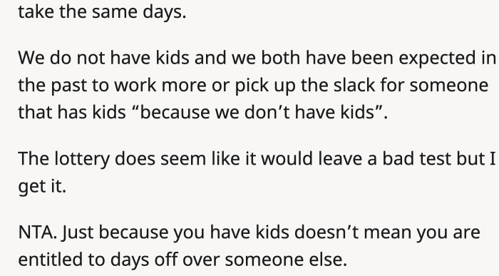This doesn’t mean they have to pick up the slack for people with kids unless they are willing.