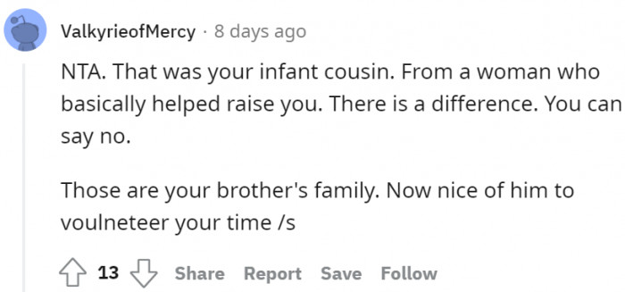 She can always refuse. There's a huge difference between her infant cousin and these kids. Her aunt helped raise her.