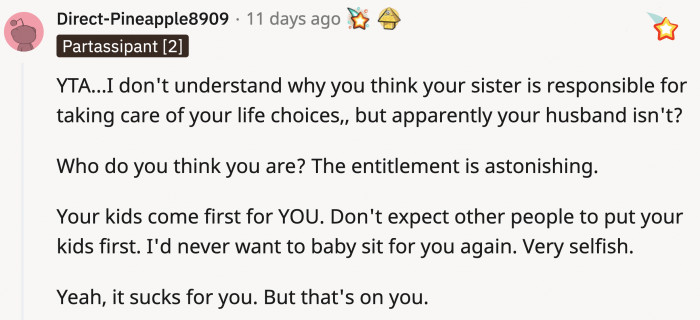 THIS: your kids may be the world to you, OP, but not to anyone else. Not even your own sister.
