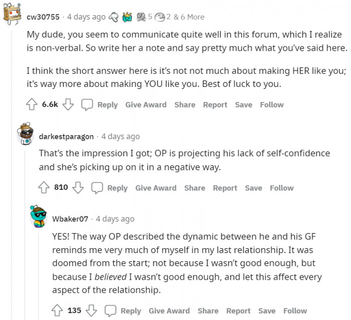 Maybe OP's Making Her Believe He's Less Confident.