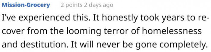 The traumas always stay with you; you never forget them, you just get over them until they hit you again.