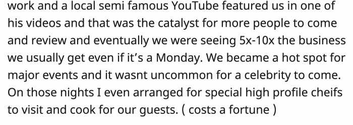 With the right publicity, the restaurant gained more popularity