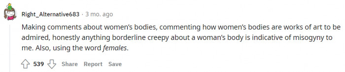 Commenting on women's bodies as if they are objects.