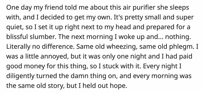 They followed their friend’s suggestion and stuck with it in case it worked after a long time.