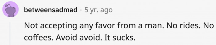 12. You can't accept any favors because they feel entitled to have something in return.