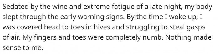 He failed to notice the first signs of an allergy due to the wine he had earlier that evening and the fatigue from enjoying “marital bliss.”