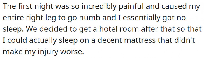 He had to bear with the pain the entire night