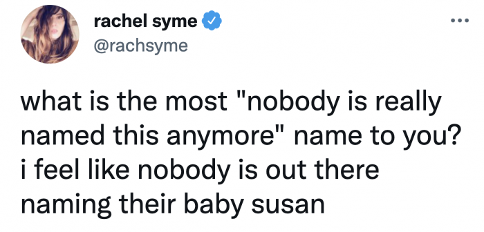 This Twitter user asked the internet about the names that just aren't that popular anymore.