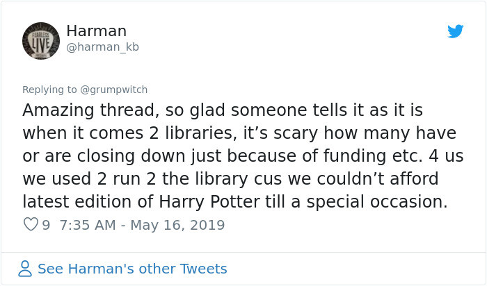 34. It is scary that many libraries are closing because of funding