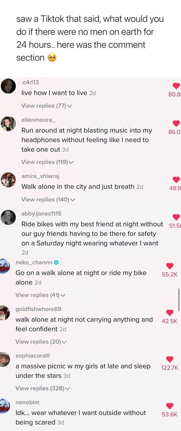 16. You can imagine how deeply scared we are of men