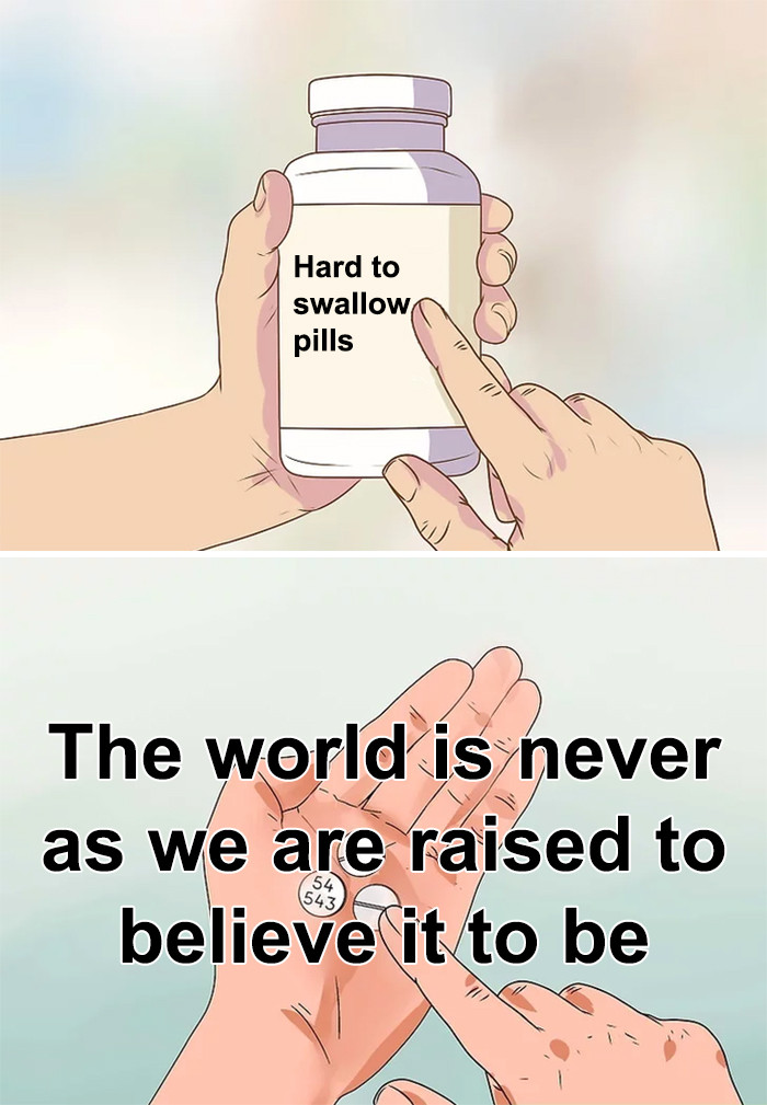 27. Never. Not all is black and white.