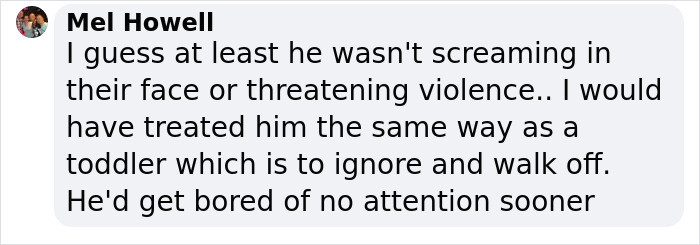 He would have gotten up and left eventually.