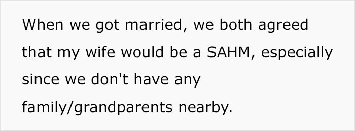 He explained that when he and his wife got married, they both agreed that she would be a stay-at-home mom.