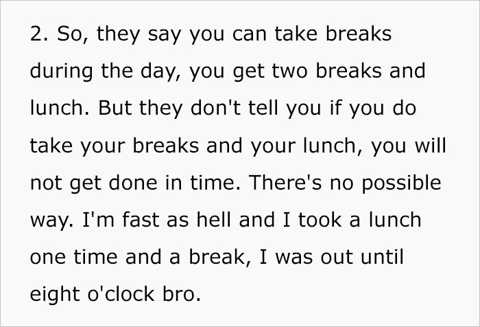 2. What's the point of a break if it's going to make you stay late to make up for it?