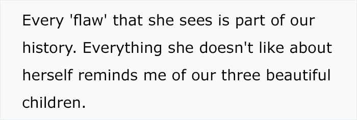 Instead, Professor Chesko says that each flaw his wife has represents a part of their history together and their three beautiful children.