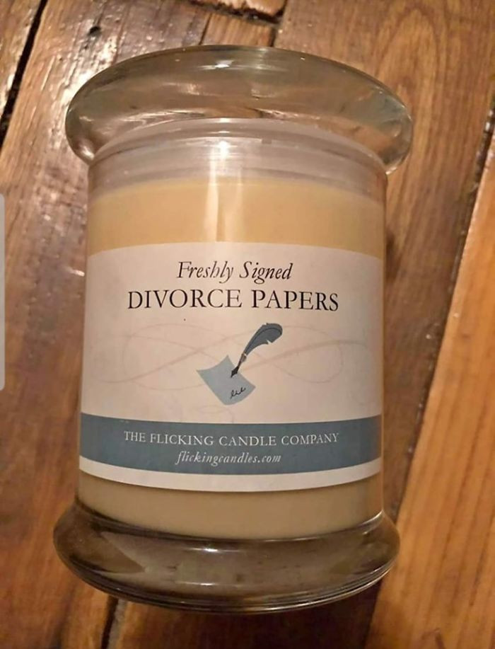 A perfect candle that smells of freedom for those looking forward to getting a divorce.