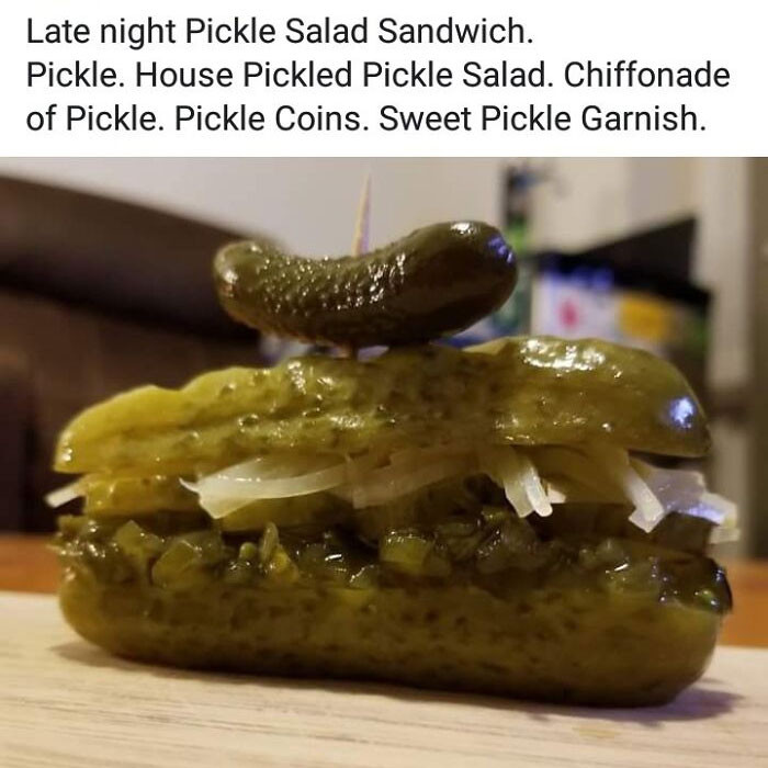 1. Just a little midnight snack to tickle the pickle.
