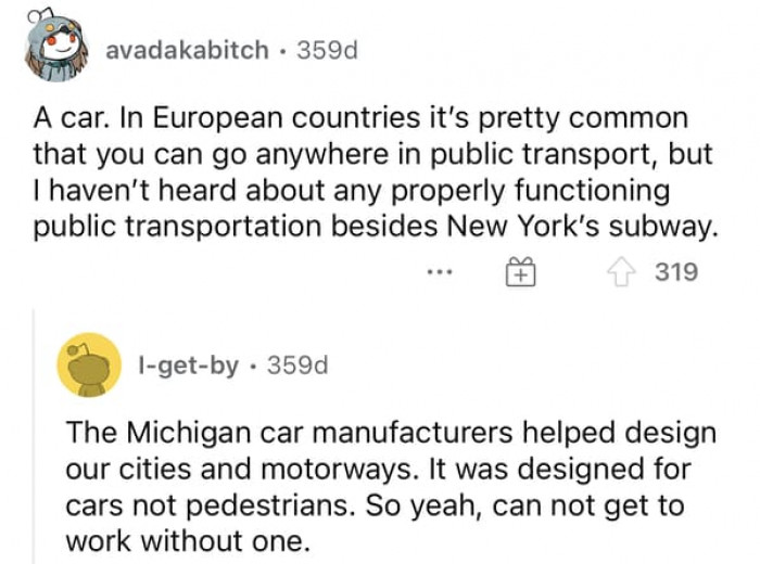 It's not that they can't live without cars; it's that they'd much rather not live without cars for the sake of their lives.