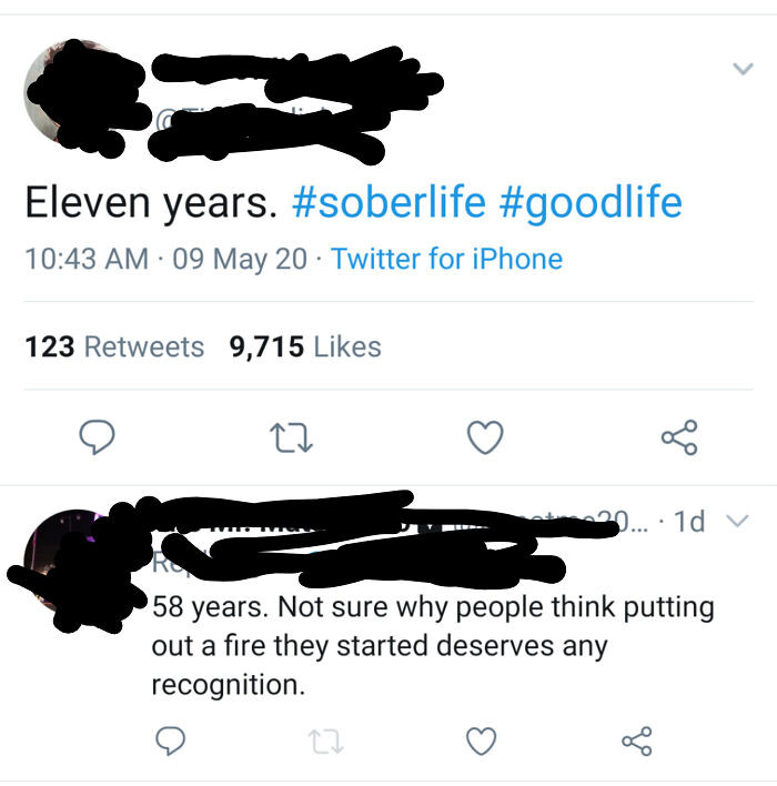 47. Getting sober is an achievement. Judging their previous life decisions is just toxic.