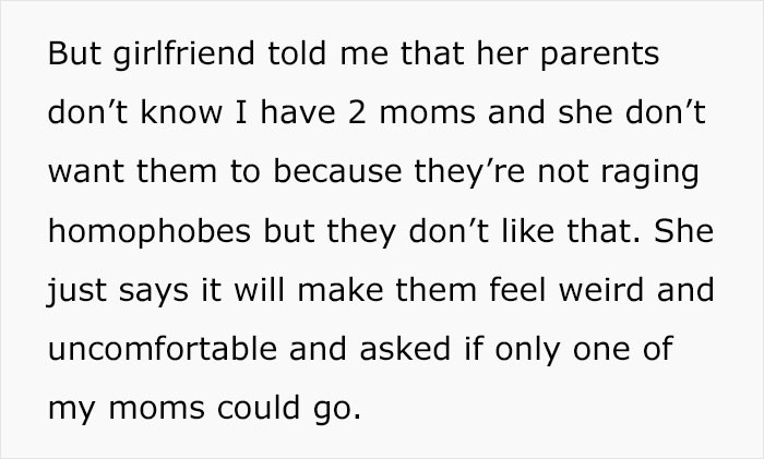 The issue was that the girlfriend assumed her parents would be offended by the fact that the OP has two mothers.