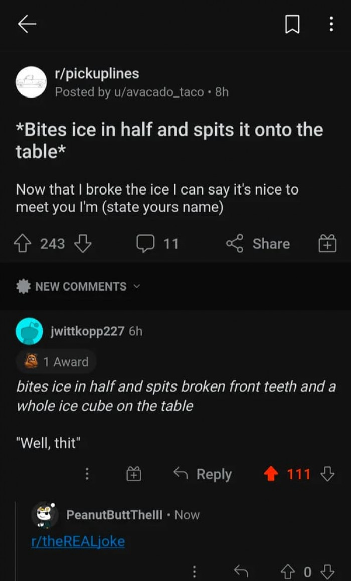 7. "Bites ice in half"